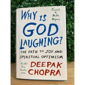 Why Is God Laughing? The Path to Joy and Spiritual Optimism Book by Deepak Chopr